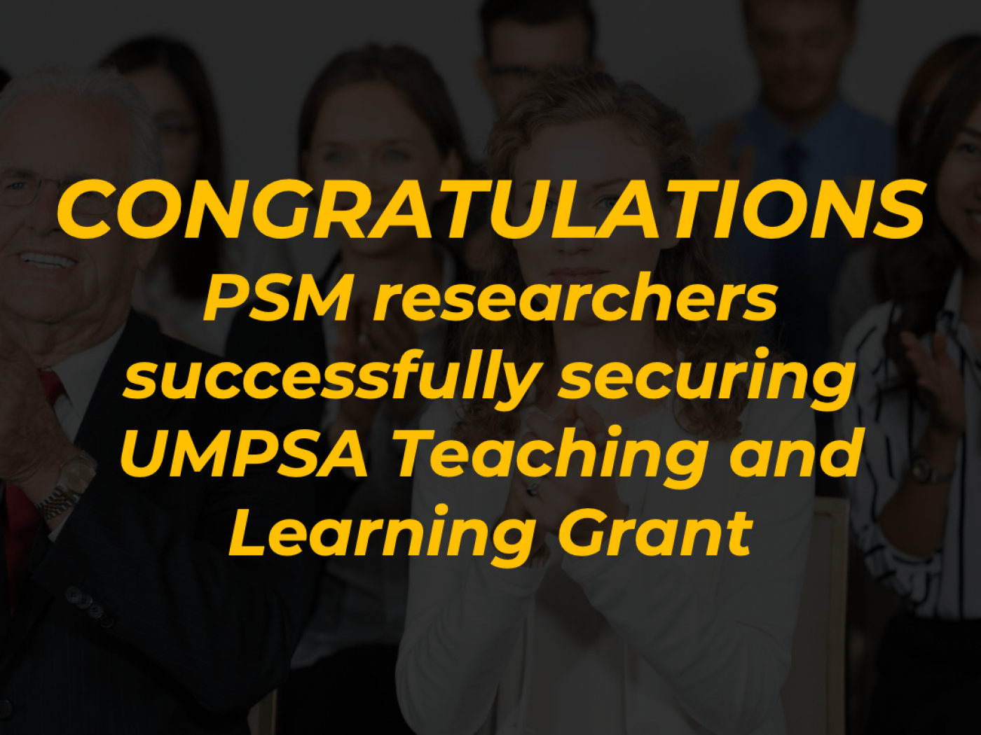 Congratulations to PSM researchers for successfully securing UMPSA Teaching and Learning Grant